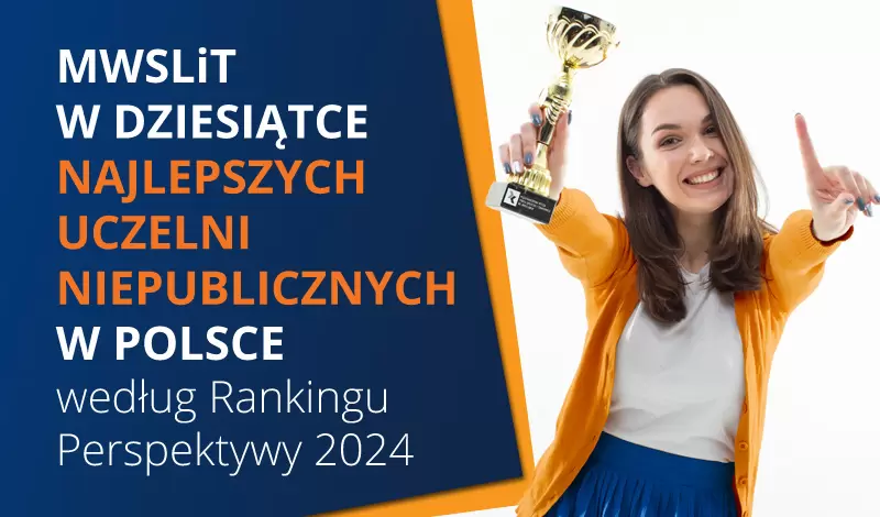 MWSLiT W DZIESIĄTCE NAJLEPSZYCH UCZELNI NIEPUBLICZNYCH  W POLSCE – WEDŁUG RANKINGU PERSPEKTYWY 2024 